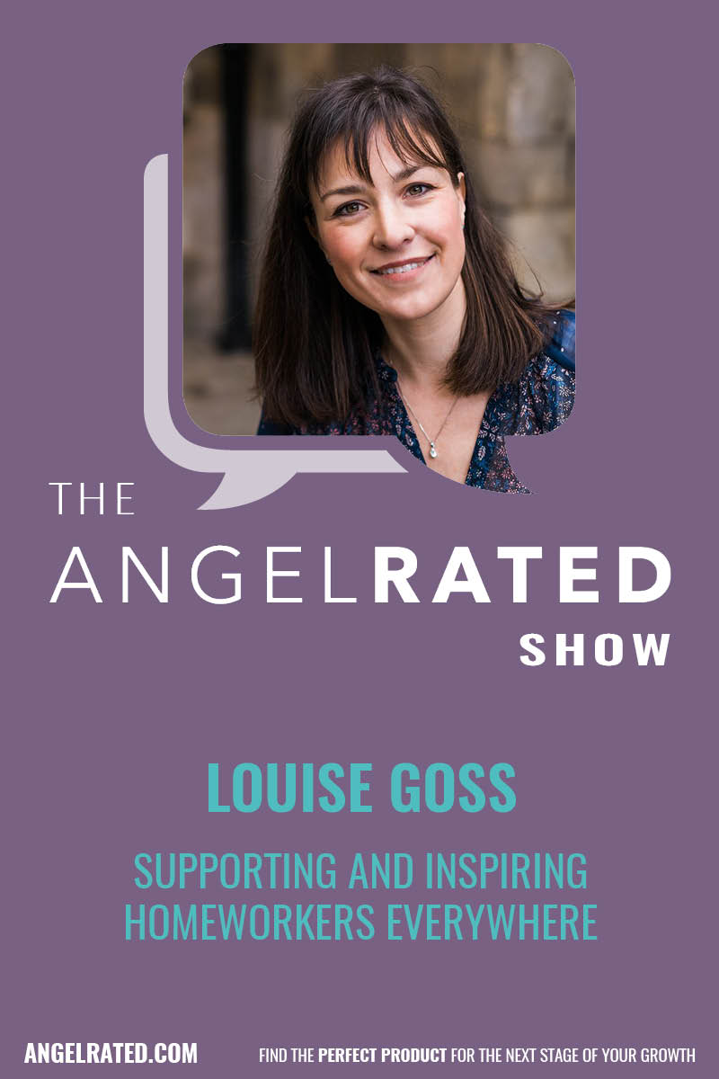Louise Goss: Supporting and Inspiring Homeworkers Everywhere